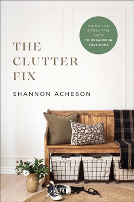The Clutter Fix (Paperback)