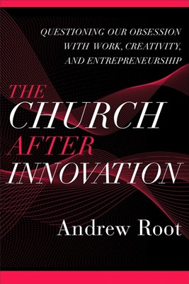 The Church After Innovation (Paperback)