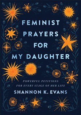 Feminist Prayers for My Daughter (Paperback)