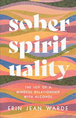 Sober Spirituality (Paperback)
