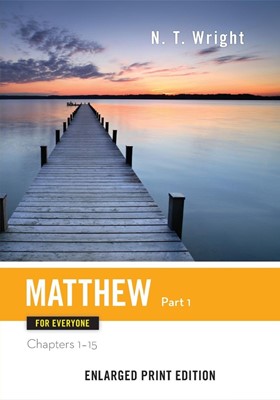 Matthew for Everyone, Part 1 (Enlarged Print) (Paperback)