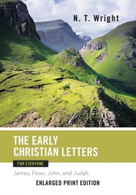 The Early Christian Letters for Everyone (Enlarged Print) (Paperback)