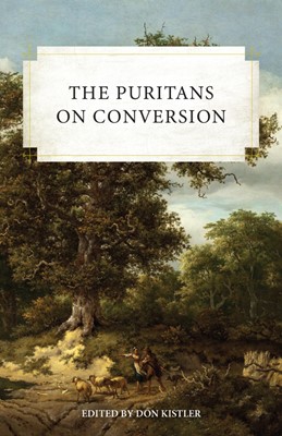 The Puritans on Conversion (Paperback)