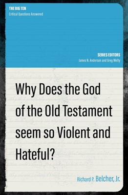 Why Does the God of the Old Testament Seem so Violent (Paperback)