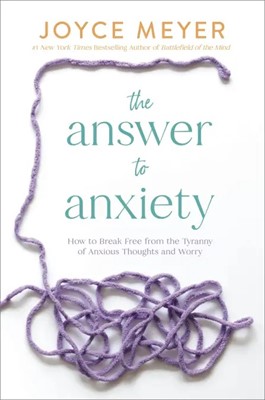 The Answer to Anxiety (Hard Cover)
