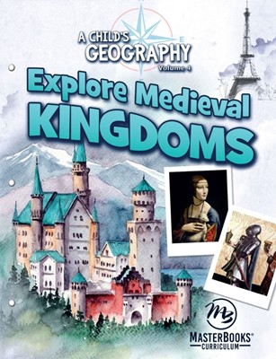 Child's Geography Vol. 4: Explore Medieval Kingdoms (Paperback)
