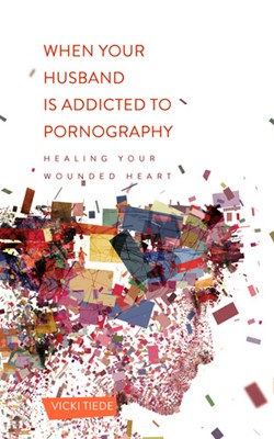 When Your Husband Is Addicted To Pornography (Paperback)