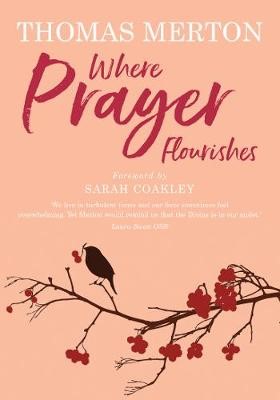 Where Prayer Flourishes (Paperback)
