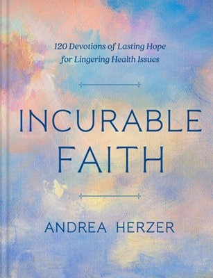 Incurable Faith (Hard Cover)