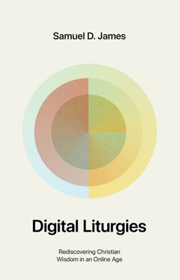 Digital Liturgies (Paperback)