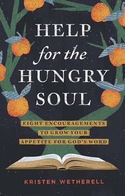 Help For the Hungry Soul (Hard Cover)