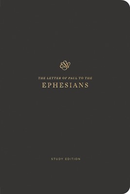 ESV Scripture Journal, Study Edition: Ephesians (Paperback)