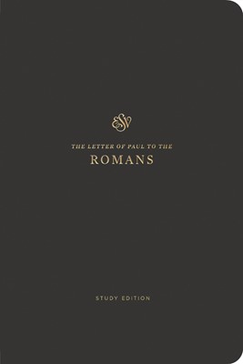 ESV Scripture Journal, Study Edition: Romans (Paperback)