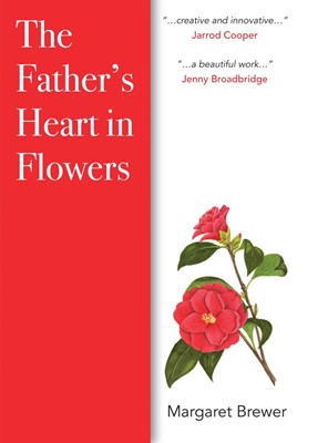 The Father's Heart In Flowers (Paperback)