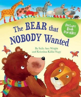 The Bear Nobody Wanted (Hard Cover)