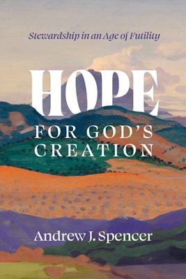 Hope For God's Creation (Paperback)