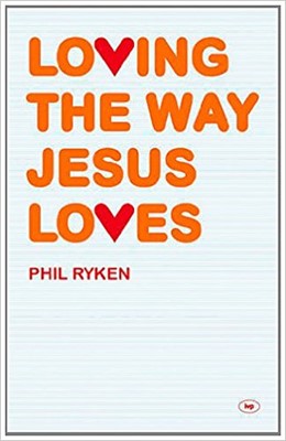Loving The Way Jesus Loves (Paperback)
