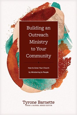 Building an Outreach Ministry to Your Community (Hard Cover)