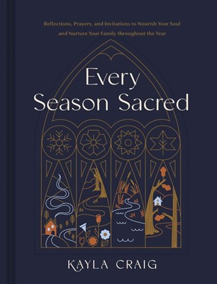 Every Season Sacred (Hard Cover)