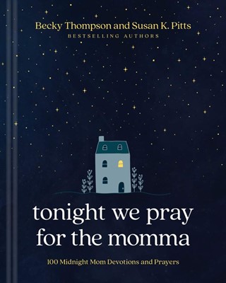 Tonight We Pray for the Momma (Hard Cover)