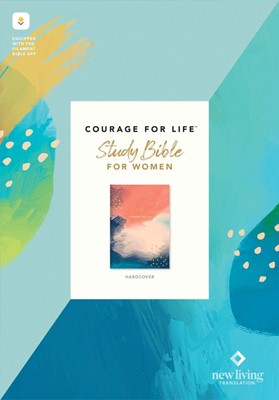 NLT Courage for Life Study Bible for Women, Filament Edition (Hard Cover)