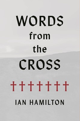 Words from the Cross (Paperback)