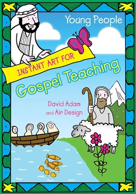 Instant Art for Gospel Teaching: Young People (Paperback)