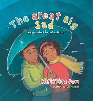 The Great Big Sad (Hard Cover)
