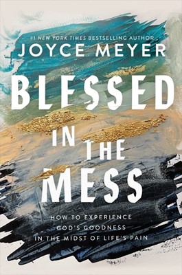 Blessed in the Mess (Paperback)