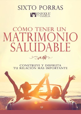 Cómo Tener Un Matrimonio Saludable (Paperback)