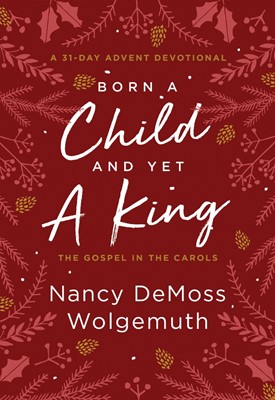 Born a Child and Yet a King (Hard Cover)