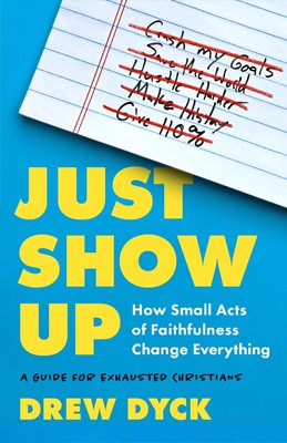 Just Show Up (Paperback)