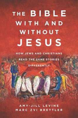 The Bible With and Without Jesus (Hard Cover)