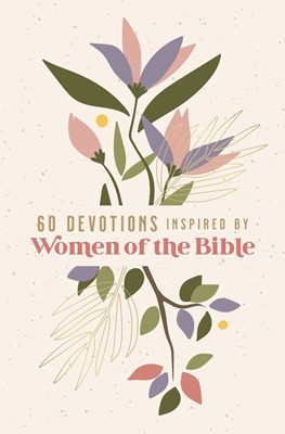 60 Devotions Inspired by Women of the Bible (Paperback)