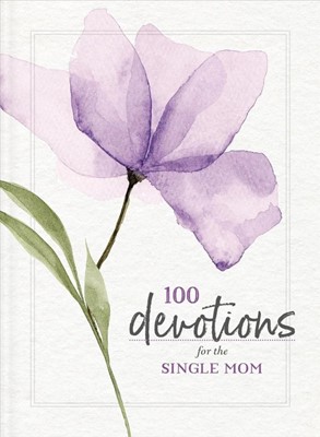 100 Devotions for Single Moms (Paperback)