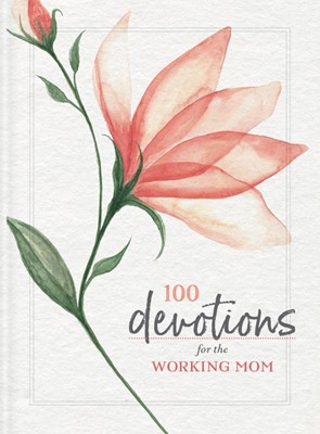 100 Devotions for the Working Mom (Paperback)