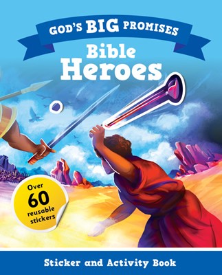God's Big Promises Bible Heroes Sticker and Activity Book (Paperback)