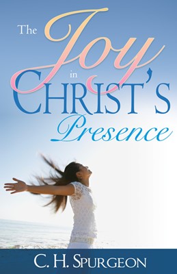 Joy In Christs Presence (Paperback)