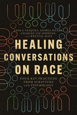 Healing Conversations on Race (Paperback)