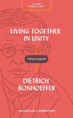 Living Together in Unity with Dietrich Bonhoeffer (Paperback)