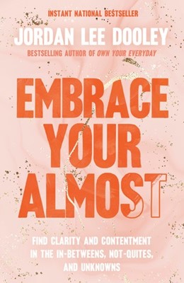Embrace Your Almost (Paperback)