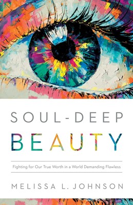 Soul-Deep Beauty (Paperback)