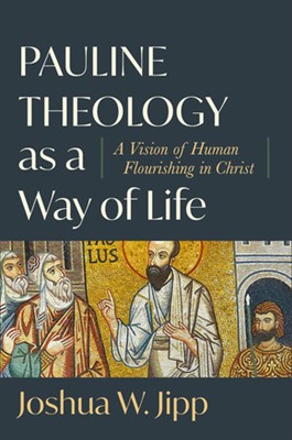 Pauline Theology as a Way of Life (Hard Cover)