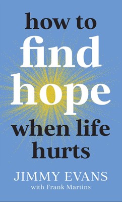 How To Find Hope When Life Hurts (Paperback)