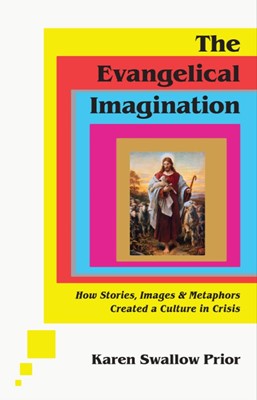 The Evangelical Imagination (Hard Cover)