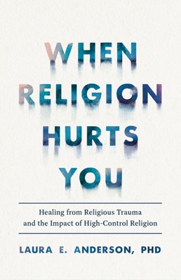 When Religion Hurts You (Paperback)
