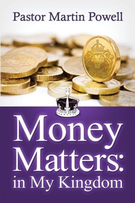 Money Matters In My Kingdom (Paperback)