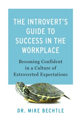 The Introvert's Guide to Success in the Workplace (Paperback)