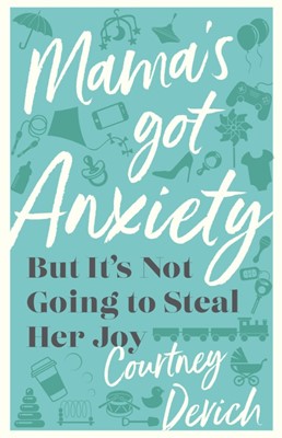 Mama's Got Anxiety (Paperback)