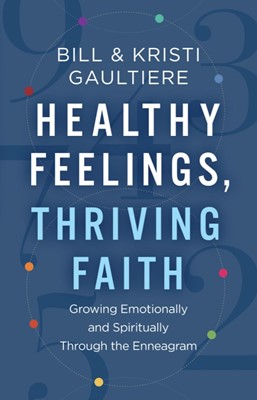 Healthy Feelings, Thriving Faith (Paperback)